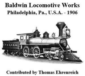 Baldwin Locomotive Works - 1906
