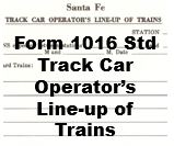Form 1016 Standard - Track Car Operator's Line-up of Trains