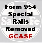 Form 954 Special - Rails Removed; G C & S F