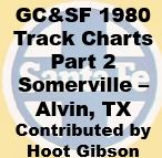 Gulf, Colorado & Santa Fe Track Chart - 1980 - Part 2