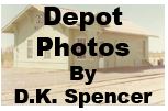 Depot photos by D. K. Spencer
