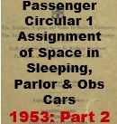 Passenger Circular 1: Assignment of Space in Sleeping, Parlor and Observation Cars - 1953, Part 2
