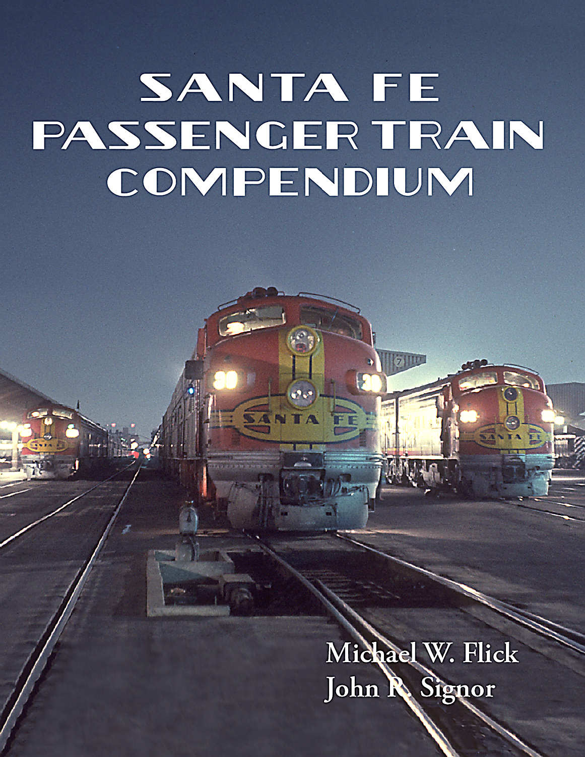 santa fe passenger train compendium by michael flick and john signor